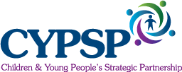 Children and Young People’s Strategic Partnership (CYPSP)