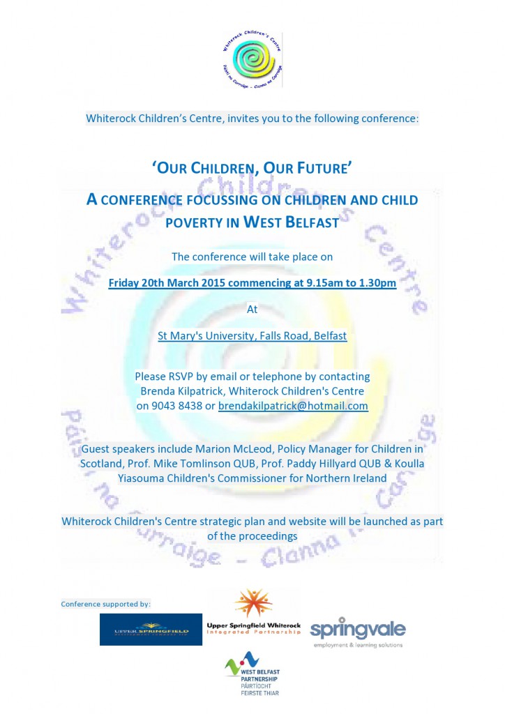 Our Children, Our Future A Conference Focussing on Children and Child Poverty in West Belfast