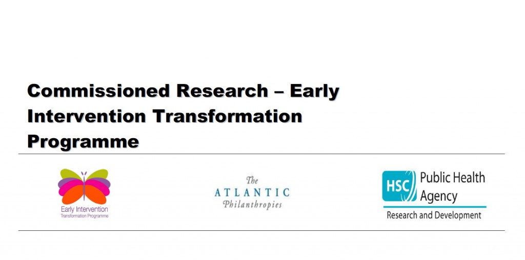 Commissioned Research – Early  Intervention Transformation  Programme