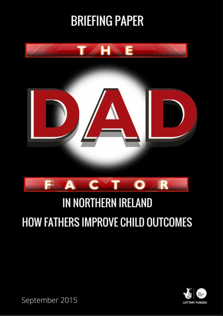 The DAD Factor in Northern Ireland – How to improve child outcomes