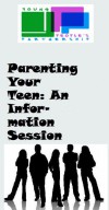 Parenting Your Teen: An Information Session