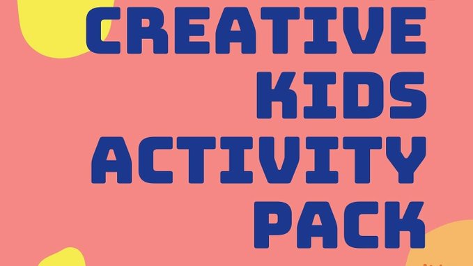 FREE Creative Kids Activity Pack now available to download