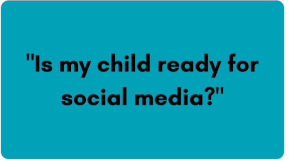 Is my Child Ready for Social Media?