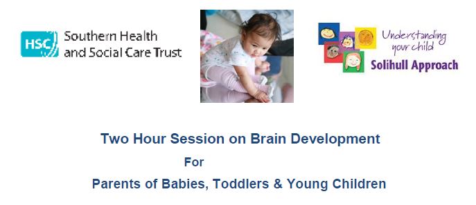 Brain Development Workshop for Parents of Babies/Toddlers/Young Children (Southern Trust) – 30 August 2022