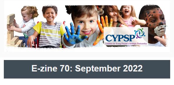 CYPSP Ezine – September 2022