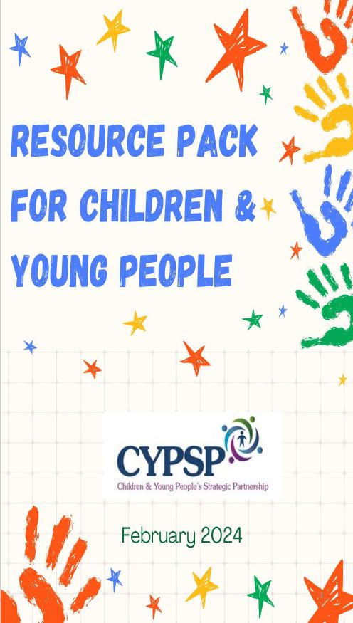 Children & Young People’s Resource Pack- February Edition