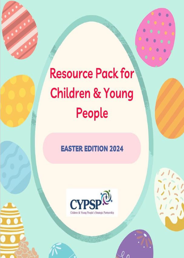Children & Young People’s Resource Pack- Easter Edition