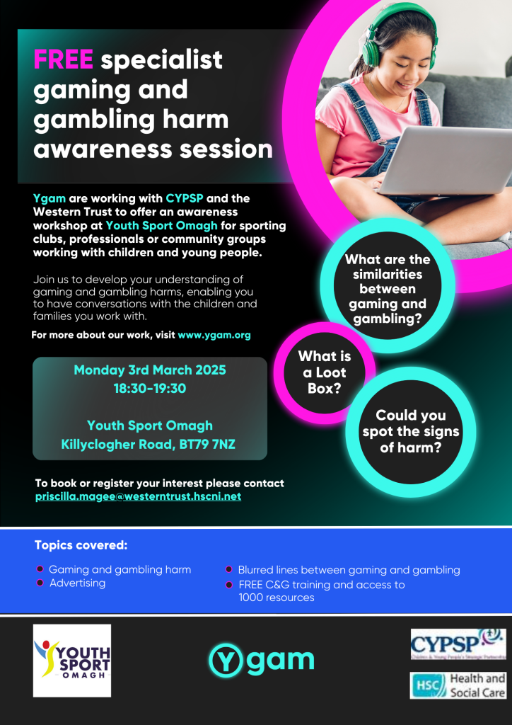 FREE Specialist Gaming & Gambling Harm Awareness Session – Omagh – 3 March 2025