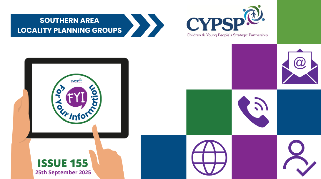 Newsletter cover for the Southern Area Locality Planning Groups, part of the Children & Young People's Strategic Partnership (CYPSP). The top left features a blue banner with white text: 'SOUTHERN AREA LOCALITY PLANNING GROUPS' and two right-facing arrows. The top right displays the CYPSP logo with colorful circular icons and the text 'Children & Young People's Strategic Partnership.' Below are icons for email, phone, internet, and user profile in purple, green, and blue. The center-left shows illustrated hands holding a tablet with a circular 'FYI' logo in purple and the words 'For Your Information' around it. Bottom left corner reads 'ISSUE 155' in green and '25th September 2025' in smaller purple text