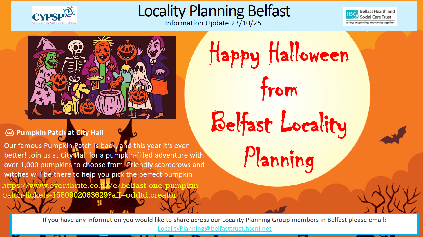 A colorful Halloween-themed flyer from Locality Planning Belfast, dated 23/10/25. It features logos for CYPSP and Belfast Health and Social Care Trust at the top. The central image shows cartoon characters dressed as witches, skeletons, and pumpkins, set against a background of jack-o'-lanterns. A large orange circle on the right contains red text: "Happy Halloween from Belfast Locality Planning." Below, there's an announcement for a Pumpkin Patch event at City Hall with over 1,000 pumpkins, friendly scarecrows, and witches. A ticket link is provided via Eventbrite. Contact details for sharing information with Locality Planning Group members are listed at the bottom