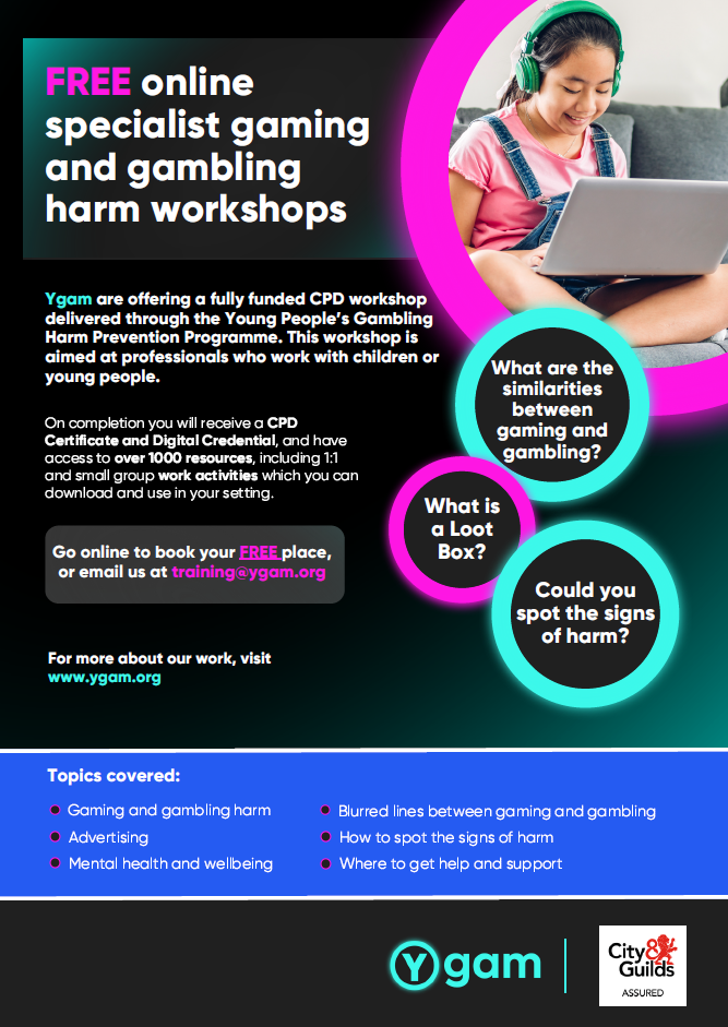 Promotional flyer for Ygam's free online specialist gaming and gambling harm workshops. Features a person wearing headphones using a laptop, emphasizing the online format. The flyer targets professionals working with children or young people, offering CPD certification, digital credentials, and access to over 1000 resources. Topics include gaming vs. gambling similarities, loot boxes, signs of harm, advertising, mental health, and support options. Booking via training@ygam.org or www.ygam.org. Logos for Ygam and City & Guilds Assured are included