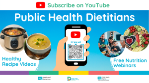 Promotional graphic with a blue background encouraging viewers to subscribe on YouTube to “Public Health Dietitians.” At the center, a hand holds a smartphone displaying a QR code with the text “SCAN ME” and a YouTube logo above it. On the left, two circular images show a slow cooker and a bowl of soup with the caption “Healthy Recipe Videos.” On the right, two circular images show a group eating together and a platter of fresh fruits and vegetables arranged in a heart shape, with the caption “Free Nutrition Webinars.” At the bottom are logos for HSC Health and Social Care, Public Health Dietitians Group Northern Ireland, and HSC Public Health Agency.