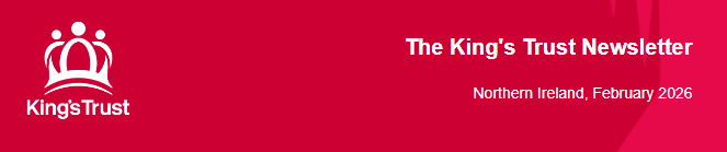 The King’s Trust Newsletter – February 2026