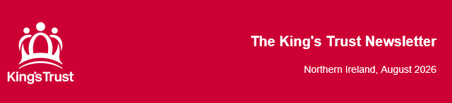 The King’s Trust Newsletter – August 2026