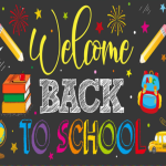 Colourful “Welcome Back to School” graphic on a black chalkboard-style background. Large yellow script text reads “Welcome,” with bold white chalk-effect text reading “BACK” and multicoloured letters spelling “TO SCHOOL.” Decorative school-themed illustrations include pencils, books, a backpack, stars, confetti, and fireworks in bright colours around the text.