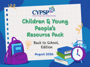 Children & Young People’s Resource Pack – Back to School Edition