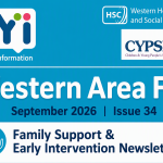 Cover image for the Western Area FYI newsletter. The design features the FYI logo on a blue background, alongside the Western Health and Social Care Trust logo and the CYPSP (Children & Young People’s Strategic Partnership) logo. Large white text reads “Western Area FYI” with “September 2026 | Issue 34” beneath. A white banner across the bottom contains an icon of a family and the text “Family Support & Early Intervention Newsletter.”