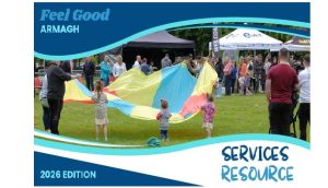 2026 Edition of the Feel Good Armagh Services Resource NOW Available!