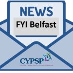 Picture of blue envelope with card saying NEWs FYI Belfast including CYPSP logo